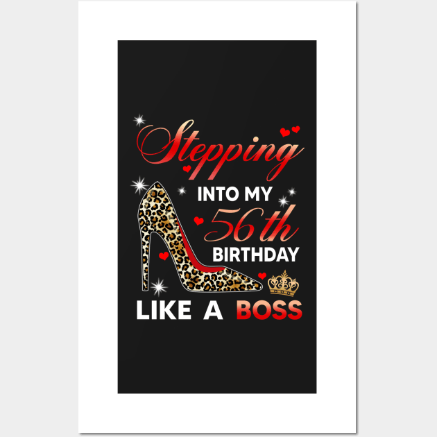 Stepping into my 56th birthday like a boss Wall Art by TEEPHILIC